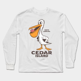 Cedar Island, NC Summertime Vacationing Pelican & Fish Long Sleeve T-Shirt